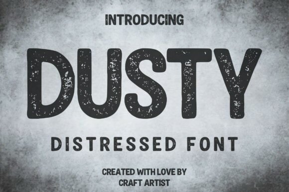 Dusty: The Gritty Typeface for Authentic, Weathered Design