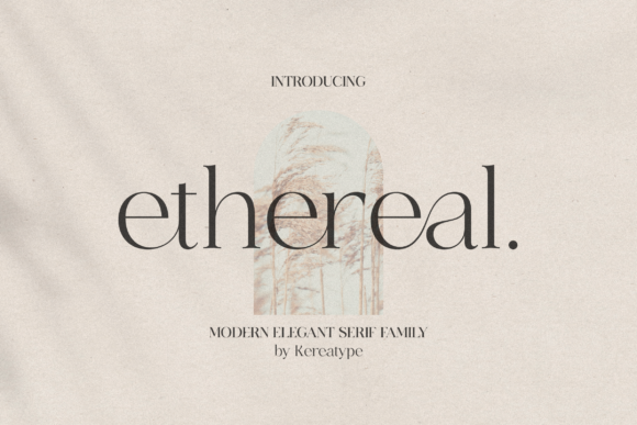 Ethereal: A New Serif Font for Elegant Branding