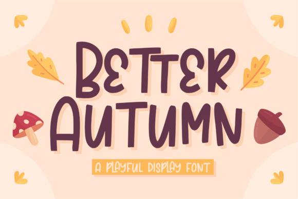 Why Better Autumn Is the Playful Font Your Brand Needs